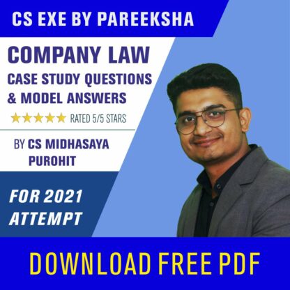 CS Executive Company Law Case Study Questions and Model Answers by CS Midhas Purohit - ICSI - LectureKart