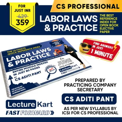 Labor Laws & Practice Quick Reference Index Guide For CS Professional Elective Paper By CS Aditi Pant - 2026 - LectureKart