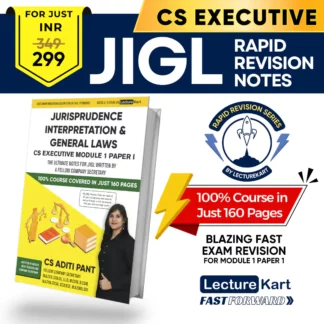 The Ultimate JIGL Revision Notes for CS Executive by CS Aditi Pant - LectureKart