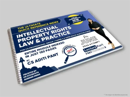 The Intellectual Property Rights Law and Practice IPR Quick Reference Index Guide for CS Professional by CS Aditi Pant - Product Image - LectureKart