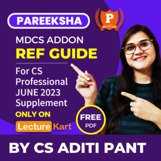 MDCS Reference Guide Addon for June 2023 Supplement by CS Aditi Pant - LectureKart